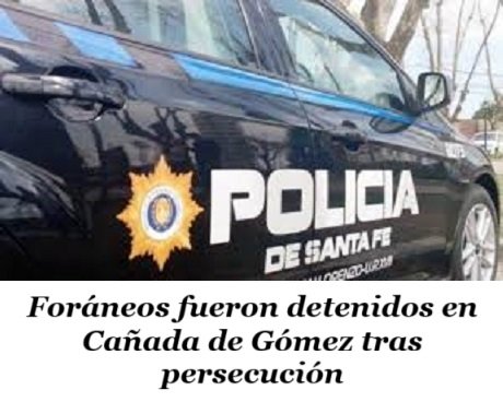 Foráneos fueron detenidos en Cañada de Gómez tras persecución.jpg