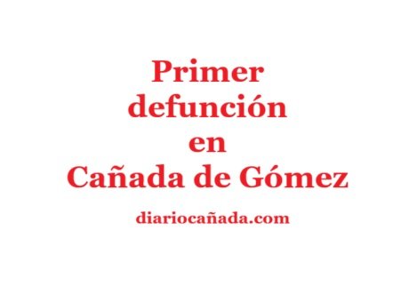 Primer defunción en Cañada.jpg